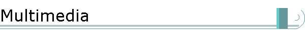 Multimedia